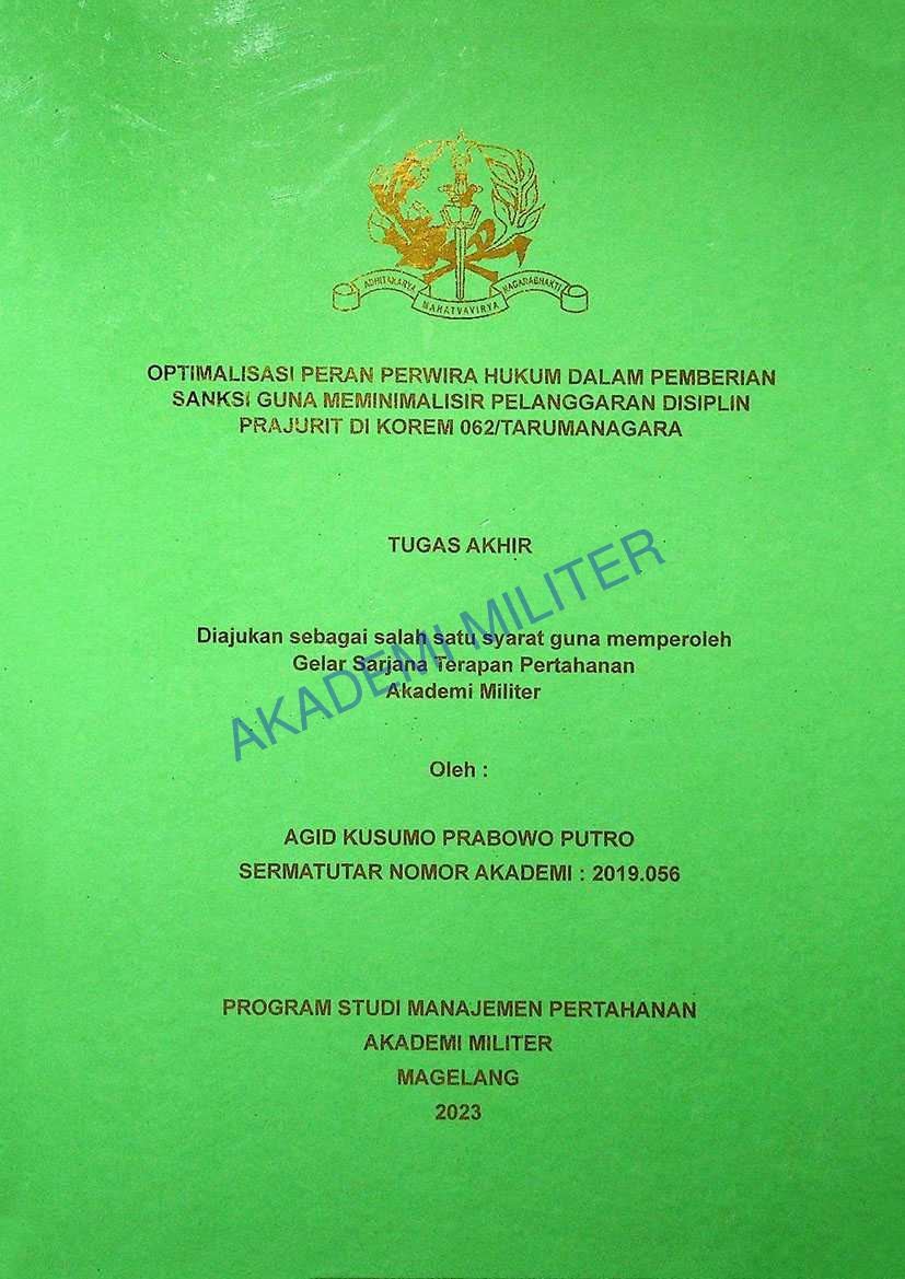 OPTIMALISASI PERAN PERWIRA HUKUM DALAM PEMBERIAN SANKSI GUNA MEMINIMALISIR PELANGGARAN DISIPLIN PRAJURIT DI KOREM 062/TARUMANEGARA